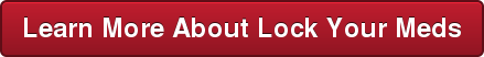 Learn More About Lock Your Meds