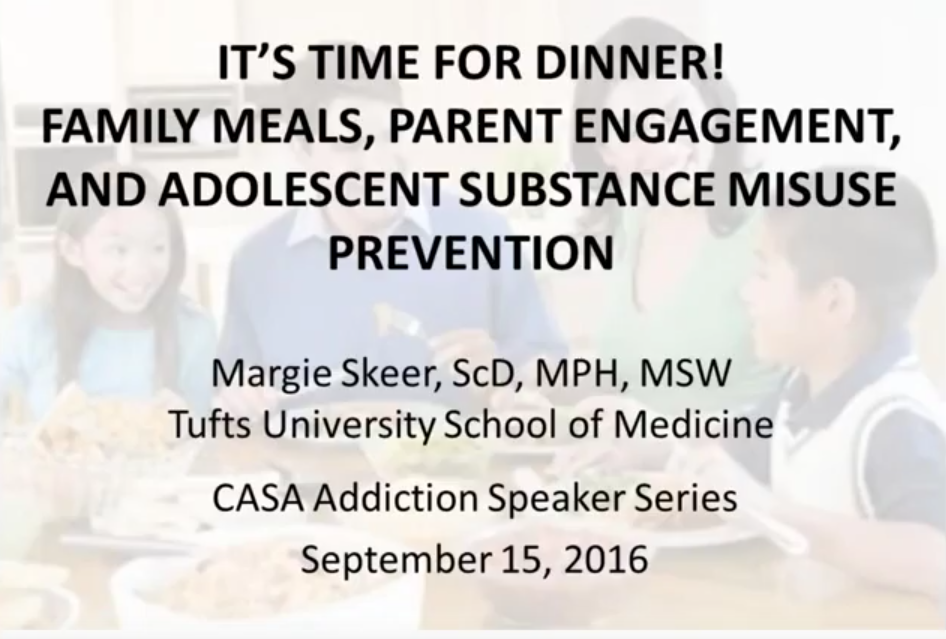 Addiction Speaker Series: Family Meals, Parent Engagement & Adolescent Substance Misuse Prevention